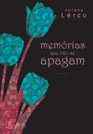 memórias que não se apagam