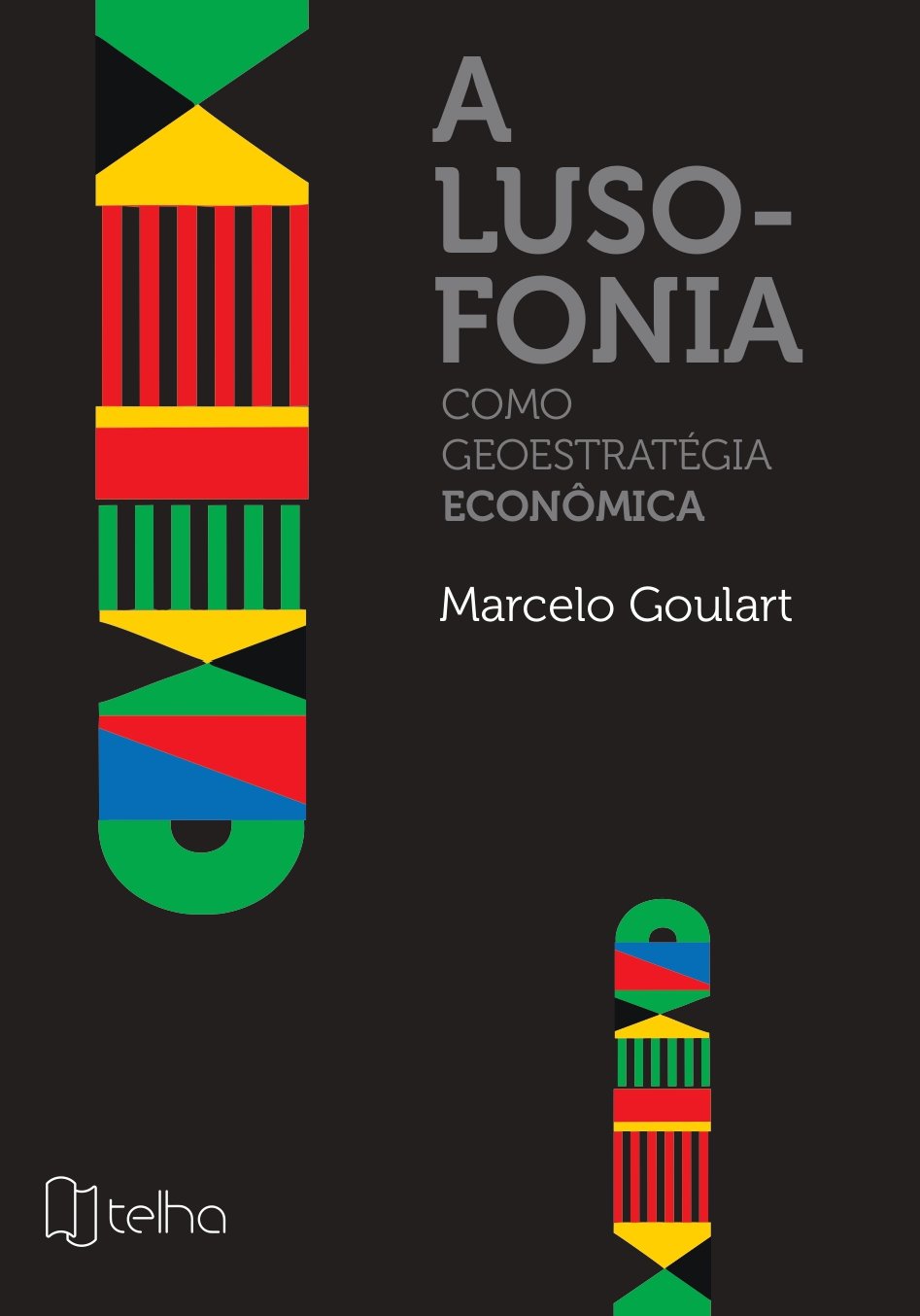 A lusofonia como geoestratégia econômica A lusofonia como geoestratégia econômica
