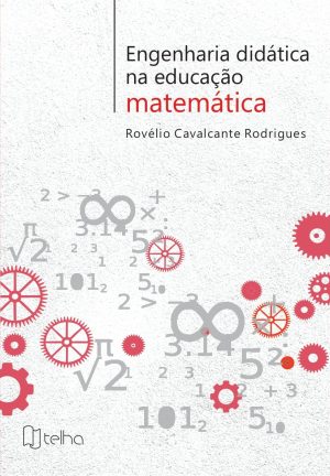 Engenharia didática na educação matemática