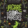 O Jacaré Que Subia nas Paredes