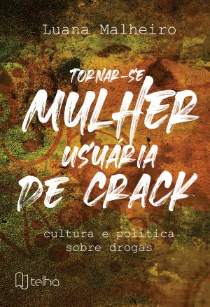 Tornar se mulher usuária de crack