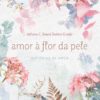 Amor à flor da pele: histórias de amor