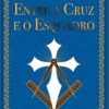 Entre a cruz e o esquadro
