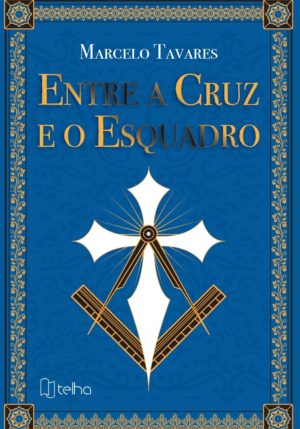 Entre a cruz e o esquadro