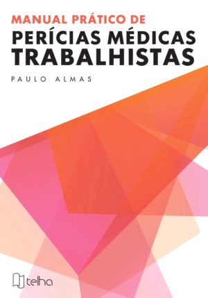 Manual Prático de Pericias Medicas Trabalhistas