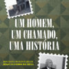 Um homem, um chamado, uma história