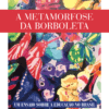 A metamorfose da borboleta - um ensaio sobre a educação no Brasil