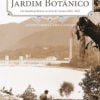 Histórias do Jardim Botânico: um recanto proletário na zona sul carioca