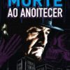 Morte ao anoitecer