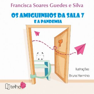 Os amiguinhos da sala 7 e a pandemia