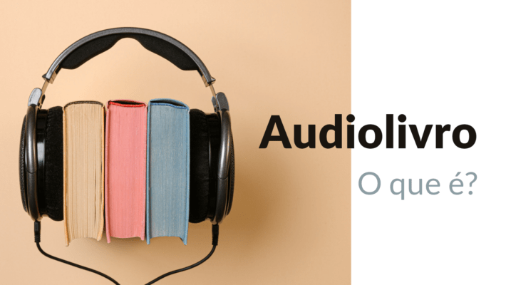 Audiolivro: o que é?