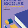 Tutoria escolar: um caminho possível