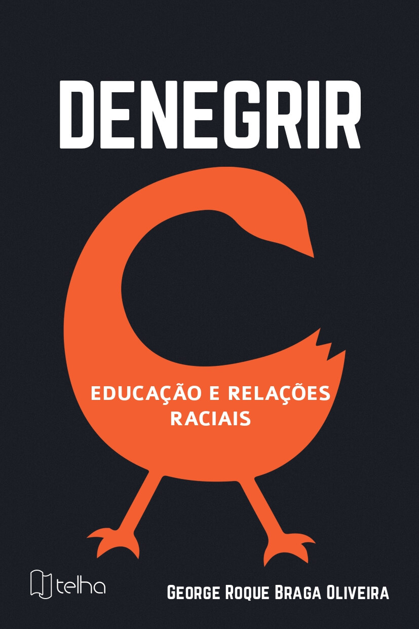 Denegrir Educação e Relações Raciais Denegrir Educação e Relações Raciais