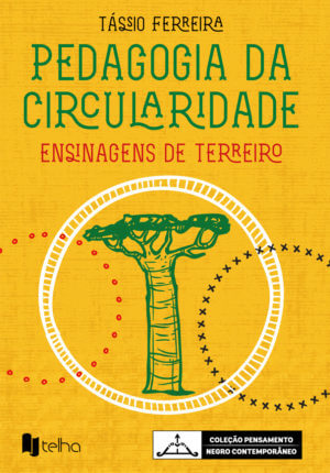 Pedagogia da circularidade: ensinagens de Terreiro