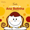 A história de Ana Bolinha