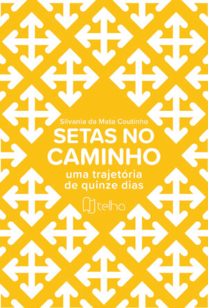 Setas no caminho: uma trajetória de quinze dias