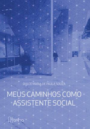 Meus caminhos como assistente social