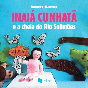 Inaiá Cunhatã e a cheia do rio Solimões