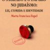 O sagrado e o impuro no judaísmo: lei, comida e identidade