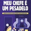 Meu chefe e um pesadelo