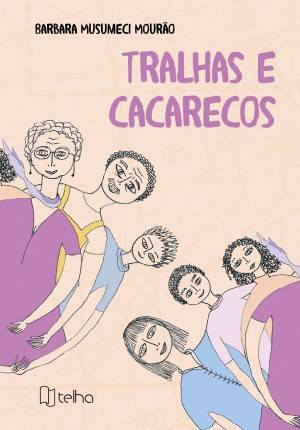 Tralhas e cacarecos