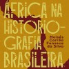 Os estudos de África na historiografia brasileira