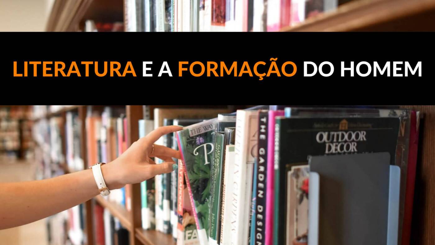 Literatura e a formação do homem d