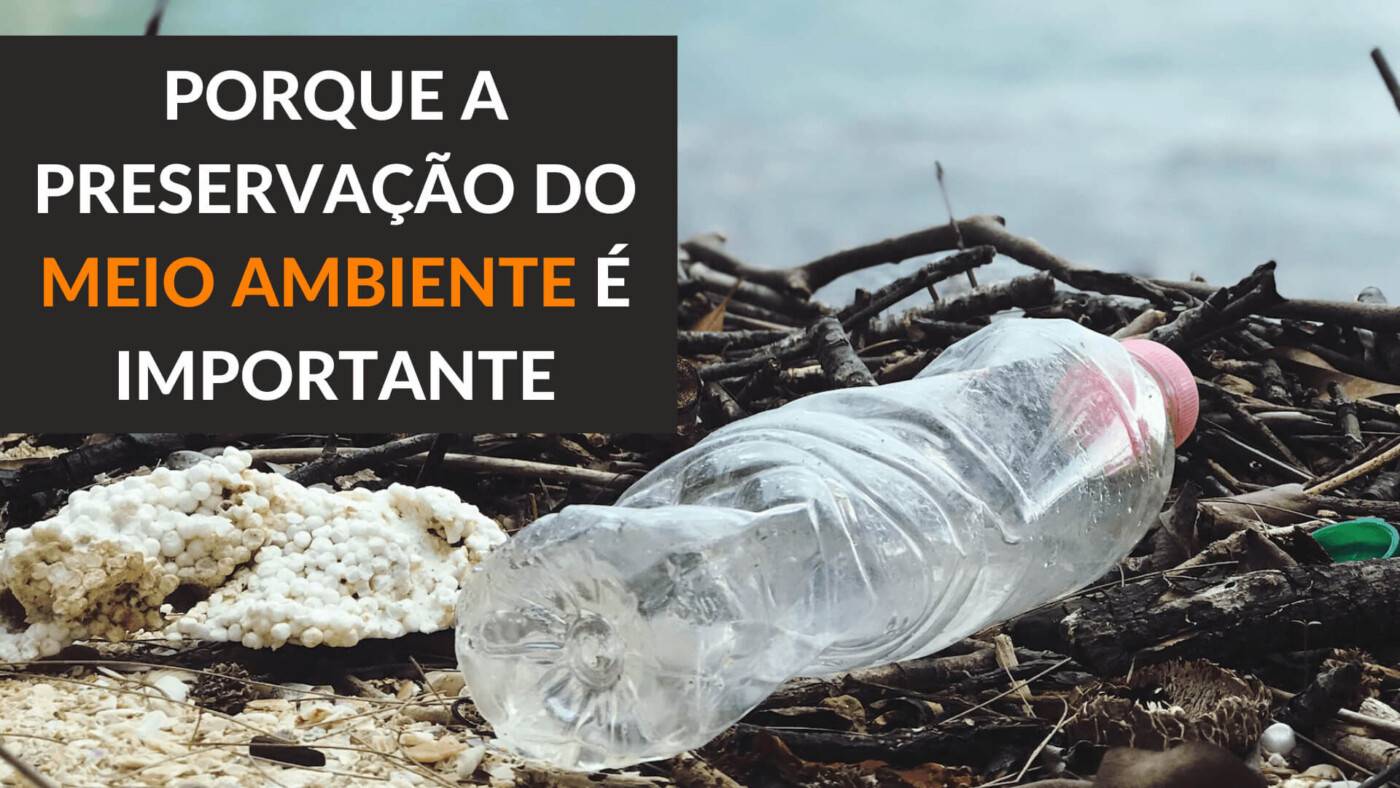 Porque a preservação do meio ambiente é importante