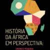 História da África em perspectiva: ensino e pesquisa