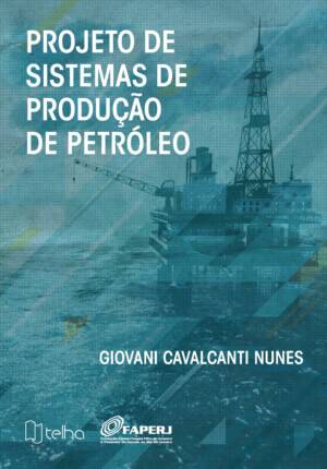 Projeto de sistemas de produção de petróleo