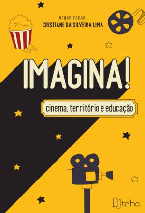 Imagina! Cinema, território e educação