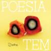 Na poesia tem dendê