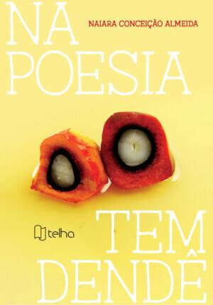 Na poesia tem dendê