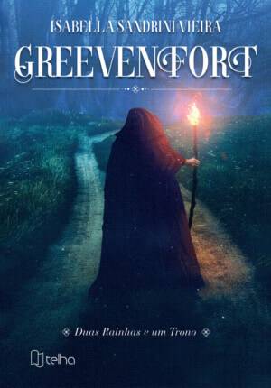Greevenfort: duas rainhas e um trono