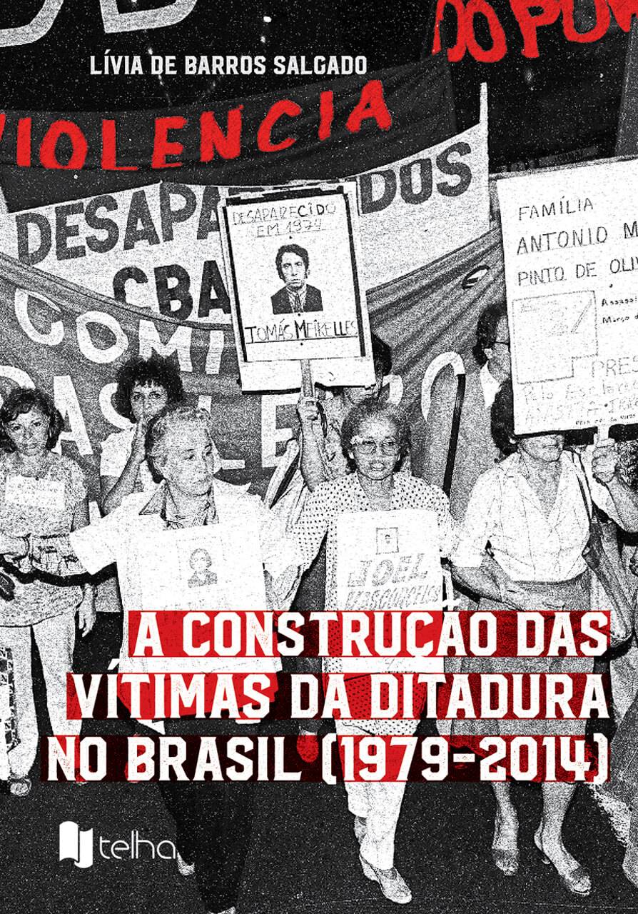 A-construcao-das-vitimas-da-ditadura-no-brasil-1979-2014_62,00_16x23_204p