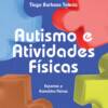 Autismo e atividades físicas: esportes e exercícios físicos