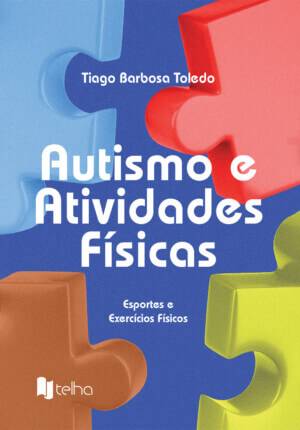 Autismo e atividades físicas: esportes e exercícios físicos