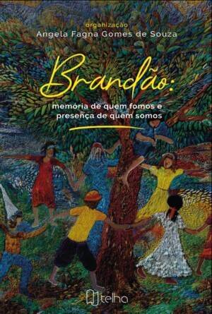 Brandão: memória de quem fomos e presença de quem somos.
