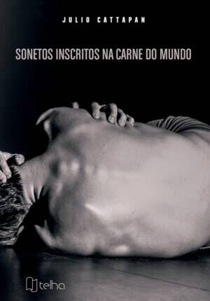 Sonetos inscritos na carne do mundo
