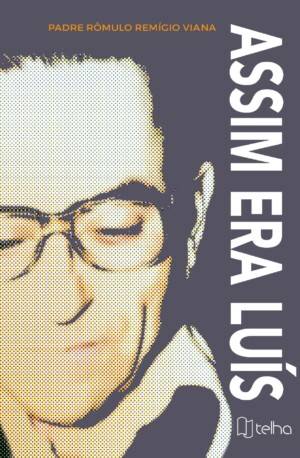 Assim era Luís