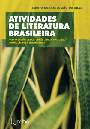 Atividades de literatura brasileira para o ensino de Português Língua Adicional / Português para Estrangeiros
