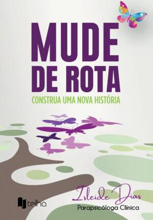 Mude de rota: construa uma nova história