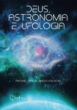 Deus, astronomia e ufologia