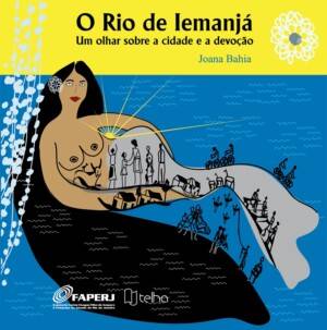O Rio de Iemanjá: um olhar sobre a cidade e a devoção