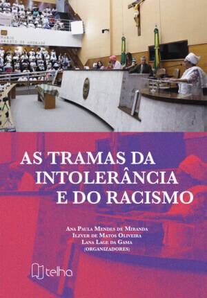 As tramas da intolerância e do racismo