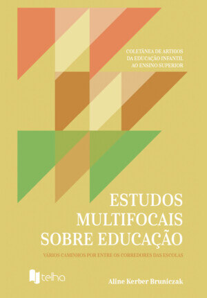 Estudos multifocais sobre educação: vários caminhos por entre os corredores das escolas