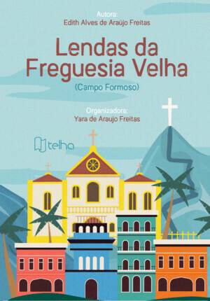 Lendas da freguesia velha: Campo Formoso