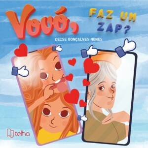 Vovó, faz um zap?