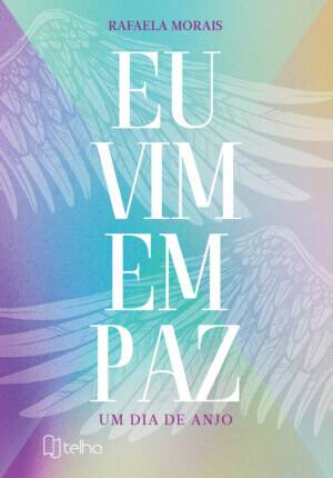 Eu vim em paz: um dia de anjo