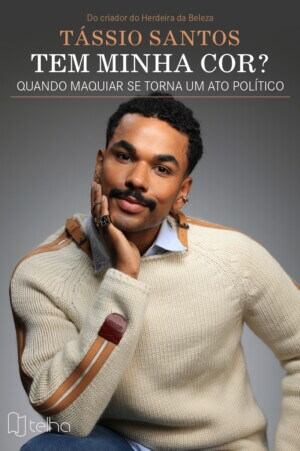 Tem minha cor? Quando se maquiar se torna um ato político